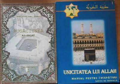 UNICITATEA LUI ALLAH* MANUAL PENTRU INCEPATORI+RUGACIUNEA AS-SALAT foto