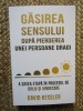 Gasirea sensului dupa pierderea unei persoane dragi - David Kessler