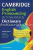 Cambridge English Pronouncing Dictionary, Daniel Jones, Editia XVII, Engleza +CD, Cambridge University Press