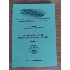 Instalatii pentru inceputul mileniului trei vol 1