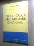 Cumpara ieftin Psiho-logica argumentarii dialogale - Gheorghe Mihai (Editura Academiei, 1987)