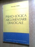 Psiho-logica argumentarii dialogale - Gheorghe Mihai (Editura Academiei, 1987)