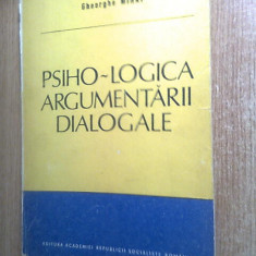 Psiho-logica argumentarii dialogale - Gheorghe Mihai (Editura Academiei, 1987)