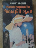 NECUNOSCUTA DE LA WILDFELL HALL-ANNE BRONTE