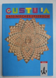 GUSTULA , LATEINISCHES LESEBUCH ( LECTURI IN LIMBA LATINA ), TEXT IN LATINA SI GERMANA , von KLAUS WEDDIGEN , 1994