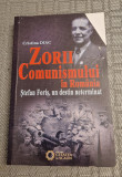 Zorii comunismului in Romania Stefan Foris un destin neterminat Cristian Diac