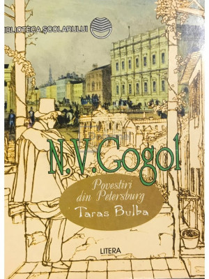 N. V. Gogol - Povestiri din Petersburg - Taras Bulba (editia 1998) foto