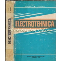 Electrotehnica. Pentru Subingineri - A. Saimac, C. Cruceru