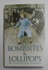 BOMBSITES AND LOLLIPOPS by JACKY HYAMS , 2011