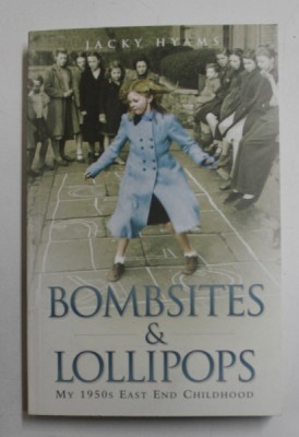 BOMBSITES AND LOLLIPOPS by JACKY HYAMS , 2011 foto