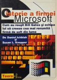 O istorie a firmei Microsoft. Cum au reusit Bill Gates si echipa lui sa creeze cea mai renumita firma de soft din lume - Dnaiel Ichbiah, Susan L. Knep