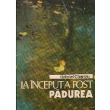 La inceput a fost padurea