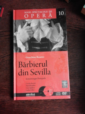 MARI SPECTACOLE DE OPERA 10 , BARBIERUL DIN SEVILLA - GIOACHINO ROSSINI ,CONTINE CD foto