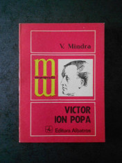 V. MINDRA - VICTOR ION POPA (Colectia Monografii) foto