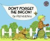 Don&#039;t Forget the Bacon!