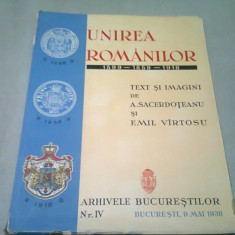 UNIREA ROMANILOR 1599-1859-1918 - A. SACERDOTEANU SI EMIL VIRTOSU (EDITIE BROSATA)