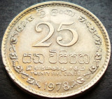 Moneda exotica 25 CENTI - SRI LANKA, anul 1978 * cod 3428