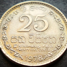 Moneda exotica 25 CENTI - SRI LANKA, anul 1978 * cod 3428