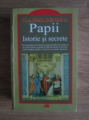 Papii. Istorie si secrete - Claudio Rendina foto