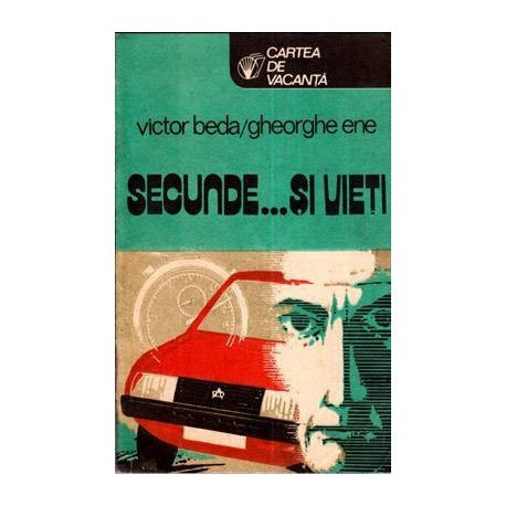 Victor Beda si Gheorghe Ene - Secunde... si vieti - 111879
