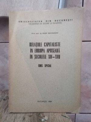 Radu Manolescu - Relatiile Capitaliste in Europa Apuseana in Secolele XIV-XVII foto