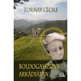 Boldogasszony Ark&aacute;di&aacute;ban - Tormay C&eacute;cile