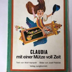 Claudia mit einer Mutze voll Zeit, carte copii, limba germana, format 28x21cm