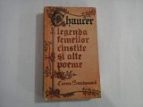 GEOFFREY CHAUCER - LEGENDA FEMEILOR CINSTITE SI ALTE POEME