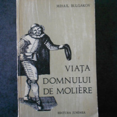MIHAI BULGAKOV - VIATA DOMNULUI DE MOLIERE