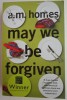 May We Be Forgiven by A.M. Homes - English Book