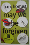 May We Be Forgiven by A.M. Homes - English Book