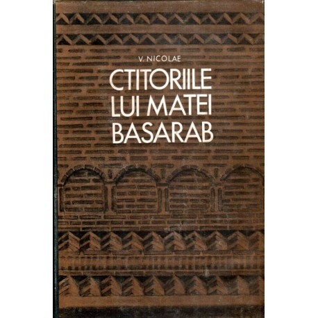 V. Nicolae - Ctitoriile lui Matei Basarab - 120117