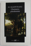 CHEMAREA PAMANTULUI , roman de A. CALAFETEANU , 2001