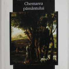 CHEMAREA PAMANTULUI , roman de A. CALAFETEANU , 2001