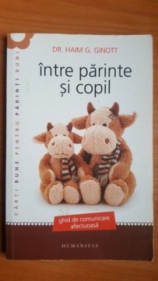 Intre parinte si copil- Haim G. Ginott foto