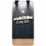 Husa silicon pentru Xiaomi Redmi Note 5A, Ambition Is My Shit