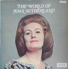 LP Joan Sutherland - The World Of (Decca, 1970) Vinil 33 RPM, Opera, Soprana, Faust, Traviata