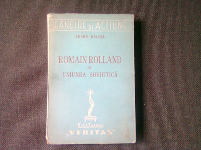 ROMAIN ROLLAND SI UNIUNEA SOVIETICA - EUGEN RELGIS foto