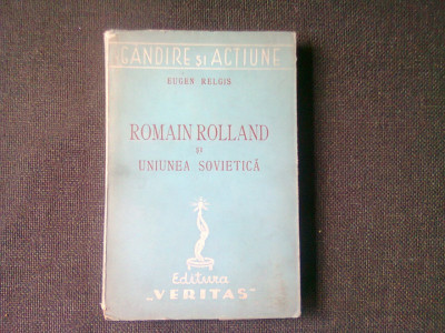 ROMAIN ROLLAND SI UNIUNEA SOVIETICA - EUGEN RELGIS foto