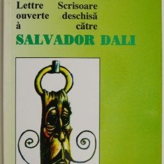 Scrisoare deschisa catre Salvador Dali (editie bilingva romana-franceza) – Salvador Dali