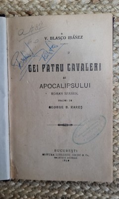 VICENTE BLASCO IBANEZ - CEI PATRU CAVALERI AI APOCALIPSULUI ,1920 foto