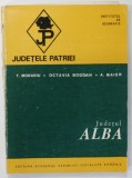 JUDETUL ALBA de T. MORARIU ..A, MAIER , SERIA '' JUDETELE PATRIEI '' , 1980