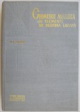 Geometrie analitica si elemente de algebra liniara &ndash; Ion D. Teodorescu