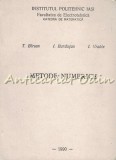 Cumpara ieftin Metode Numerice - T. Birsan, I. Burdujan, I. Vrabie - Editura Iasi, 1990 - Matematica
