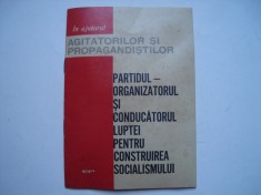 Partidul - organizatorul si conducatorul luptei pentru construirea socialismului