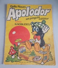 Gellu Naum - Apolodor un pinguin calator - ilustratii N.Nobilescu - 1988 foto