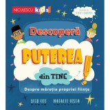 Descopera puterea din tine! Despre maretia propriei fiinte, Beth Cox, Natalie Costa