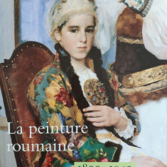 La Peinture Roumaine 1800-1940 - Colectiv ,555893