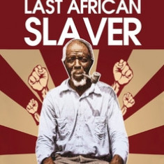 Cudjo's Own Story Of The Last African Slavery