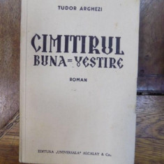 Cimitirul Buna Vestire, Roman de Tudor Arghezi - 1934, Bucuresti *Prima editie